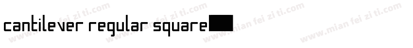 Cantilever Regular Square字体转换